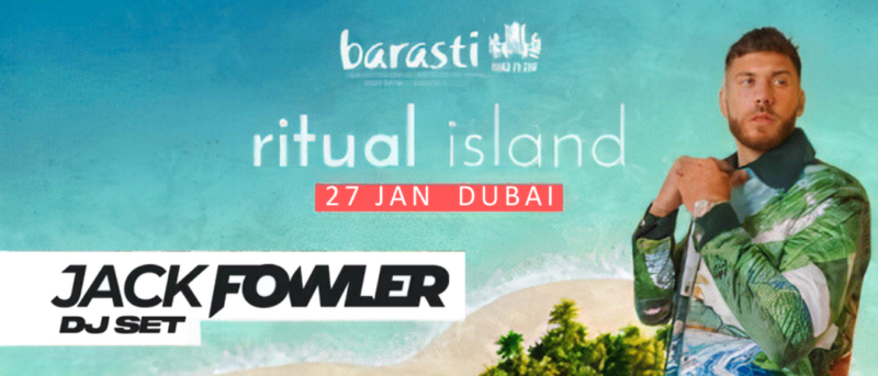 Barasti Rituals Is Back: Unleashing Dubai’s Ultimate Beach Bash With DJ Jack Fowler